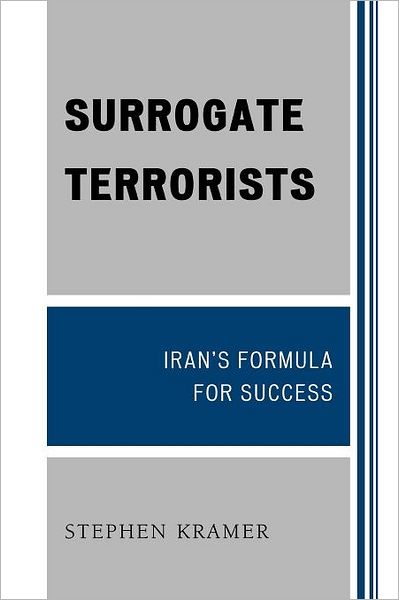 Cover for Stephen Kramer · Surrogate Terrorists: Iran's Formula for Success (Paperback Book) (2010)