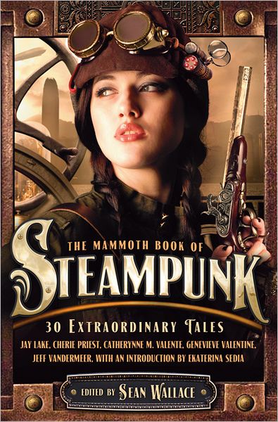 Cover for Sean Wallace · The Mammoth Book of Steampunk (Paperback Book) (2012)