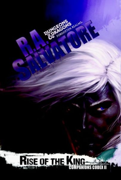 Rise Of The King - R.A. Salvatore - Kirjat - Wizards of the Coast - 9780786965687 - tiistai 3. helmikuuta 2015