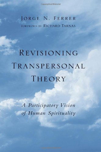 Cover for Richard Tarnas · Revisioning Transpersonal Theory : a Participatory Vision of Human Spirituality (Suny Series in Transpersonal and Humanistic Psychology) (Paperback Book) (2001)