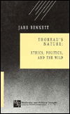 Cover for Jane Bennett · Thoreau's Nature: Ethics, Politics, and the Wild - Modernity and Political Thought (Hardcover Book) (1994)