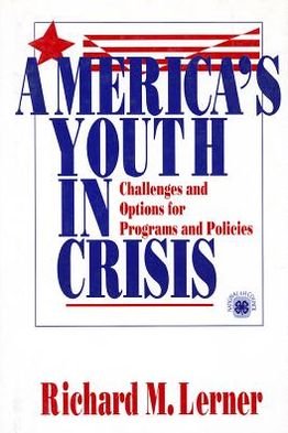 Cover for Richard M. Lerner · America's Youth in Crisis: Challenges and Options for Programs and Policies (Hardcover Book) (1995)