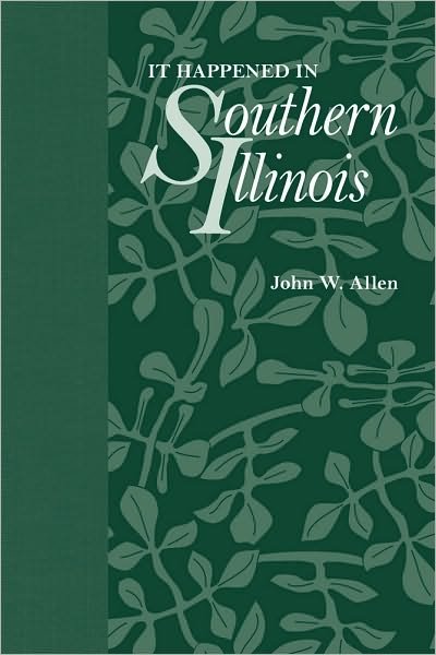 Cover for John Allen · It Happened in Southern Illinois (Paperback Bog) (2010)