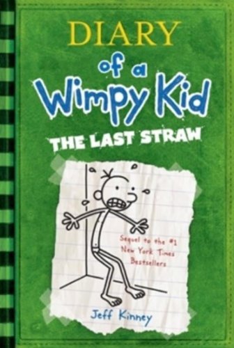 Cover for Jeff Kinney · Diary of a Wimpy Kid: the Last Straw (Book 3) (Innbunden bok) [First edition] (2009)