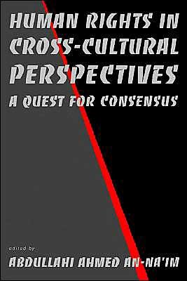 Cover for Abdullahi Ahmed An-na\'im · Human Rights in Cross-Cultural Perspectives: A Quest for Consensus - Pennsylvania Studies in Human Rights (Taschenbuch) (1995)