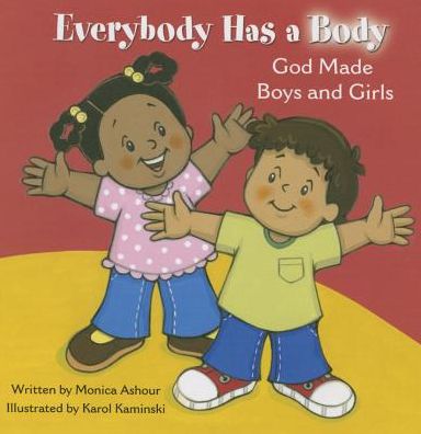 Cover for Monica Ashour · Everybody Has a Body: God Made Boys and Girls (Hardcover Book) (2015)