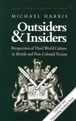 Cover for Michael Harris · Outsiders and Insiders: Perspectives of Third World Culture in British and Post-Colonial Fiction - Studies of World Literature in English (Hardcover Book) [2 Revised edition] (1994)