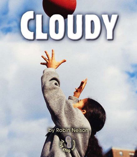 Cover for Robin Nelson · Cloudy (First Step Nonfiction) (Paperback Book) (2005)