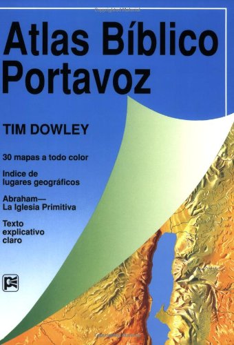 Cover for Tim Dowley · Atlas Biblico Portavoz (Guías De Estudio Portavoz) (Spanish Edition) (Paperback Book) [Spanish, 0006- edition] (1991)