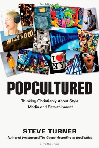 Cover for Steve Turner · Popcultured: Thinking Christianly About Style, Media and Entertainment (Taschenbuch) (2013)