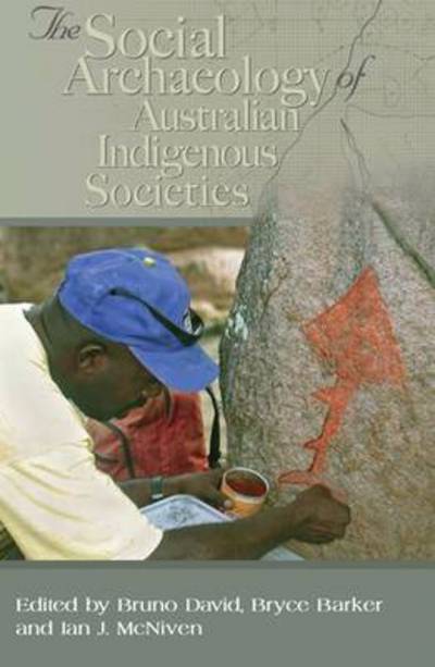 Cover for Bruno David · Social Archaeology of Australian Indigenous Societies (Paperback Book) (2012)