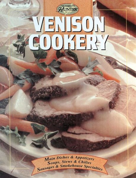 Cover for Editors of Creative Publishing · Venison Cookery (Hardcover Book) (1997)