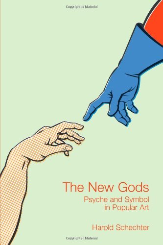 Cover for Harold Schechter · The New Gods: Psyche and Symbol in Popular Art (Pocketbok) [New edition] (1980)
