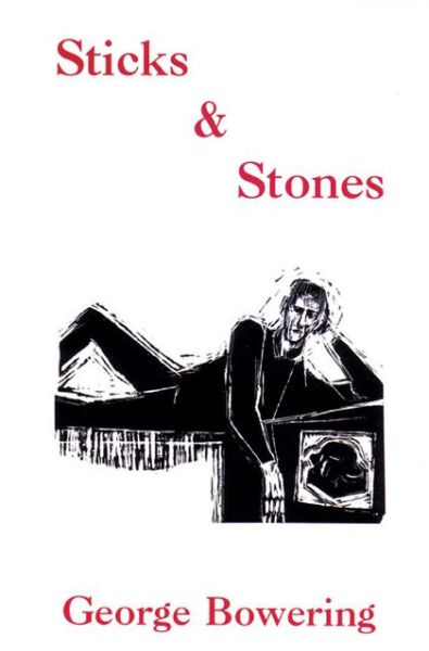 Cover for George Bowering · Sticks &amp; Stones (Paperback Book) (1989)