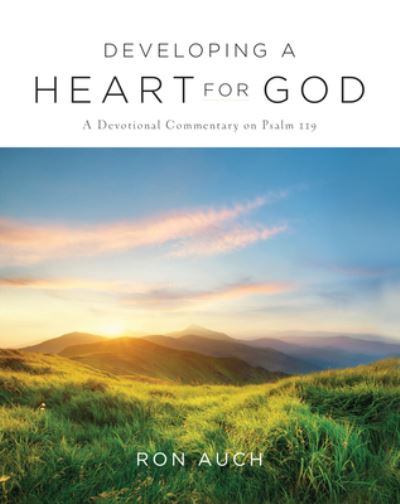 Developing a Heart for God - Ron Auch - Books - New Leaf Publishing Group - 9780892217687 - September 1, 2022