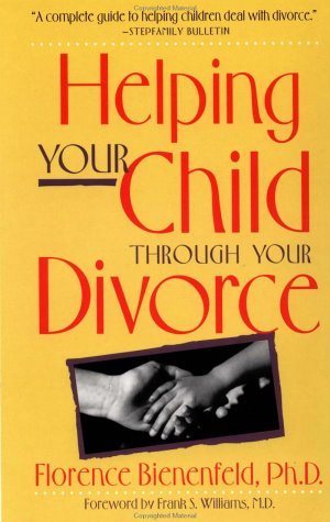 Cover for Ph.d. Florence Bienenfeld · Helping Your Child Through Divorce (Family &amp; Childcare) (Paperback Book) [2nd edition] (1995)