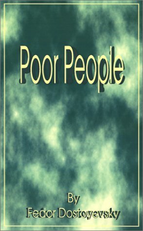 Poor People - Fyodor Mikhailovich Dostoevsky - Livros - International Law and Taxation Publisher - 9780898752687 - 12 de março de 2001