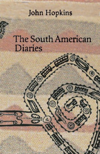 Cover for John Hopkins · The South American Diaries (Paperback Book) (2005)