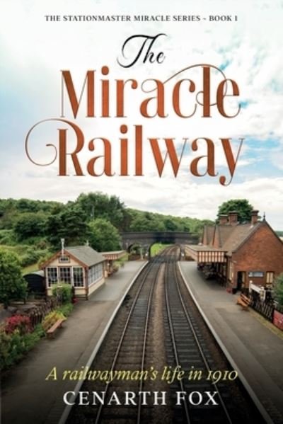 Cover for Cenarth Fox · The Miracle Railway (Pocketbok) (2022)