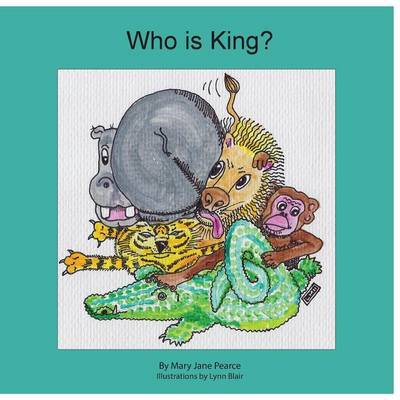 Cover for Mary Jane Pearce · Who is King (Paperback Book) (2013)