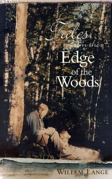 Cover for Willem Lange · Tales from the Edge of the Woods (Paperback Book) (2016)