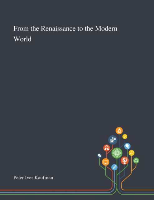 Cover for Peter Iver Kaufman · From the Renaissance to the Modern World (Paperback Book) (2020)