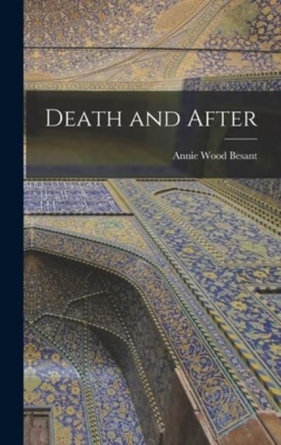 Cover for Annie Wood Besant · Death and After (Bok) (2022)