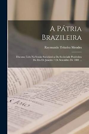 Cover for Raymundo Teixeira Mendes · Pátria Brazileira (Book) (2022)