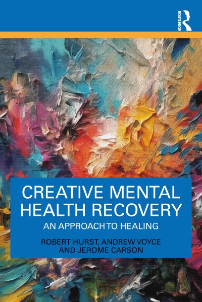 Cover for Robert Hurst · Creative Mental Health Recovery: An Approach To Healing (Paperback Book) (2024)