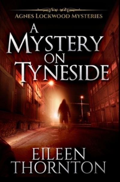 Cover for Eileen Thornton · A Mystery On Tyneside (Gebundenes Buch) (2021)