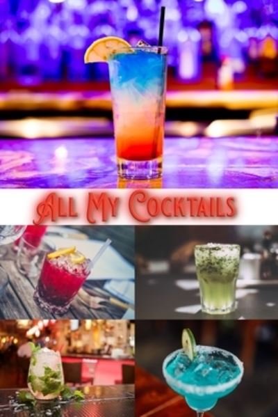 Cover for Gabriel Bachheimer · All My Cocktails (Paperback Book) (2024)