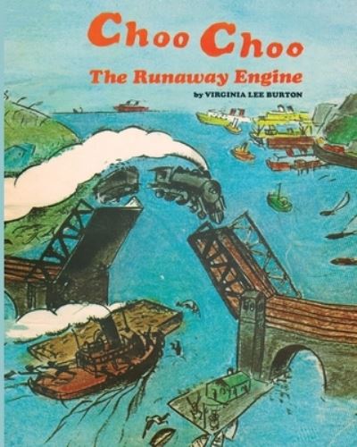 Choo Choo - Virginia Lee Burton - Books - Blurb - 9781034607687 - August 28, 2024