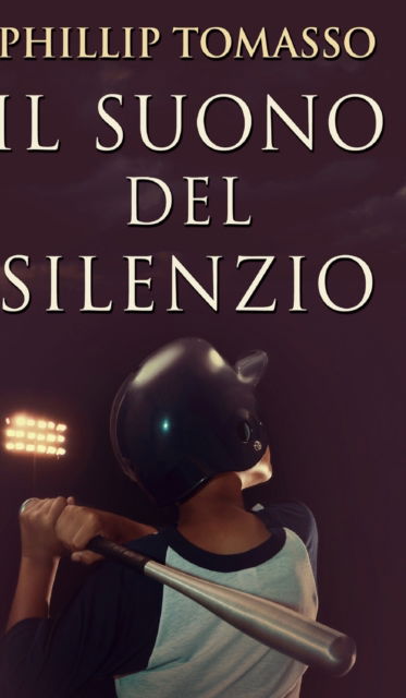 Cover for Phillip Tomasso · Il Suono del Silenzio (Hardcover Book) (2021)