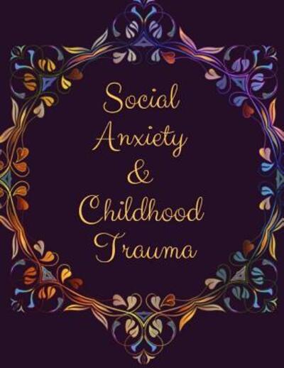 Cover for Yuniey Publication · Social Anxiety and Childhood Trauma Workbook (Paperback Book) (2019)