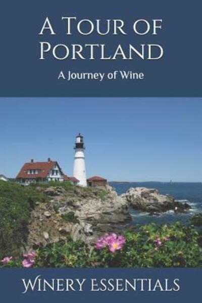 Cover for Winery Essentials · A Tour of Portland (Paperback Book) (2019)