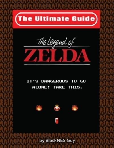 Cover for Blacknes Guy · The Ultimate Guide To The Legend Of Zelda (Paperback Bog) (2021)