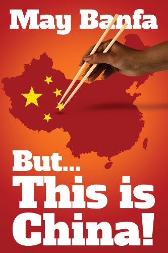 Cover for May Banfa · But. . . This is China! (Paperback Bog) (2012)