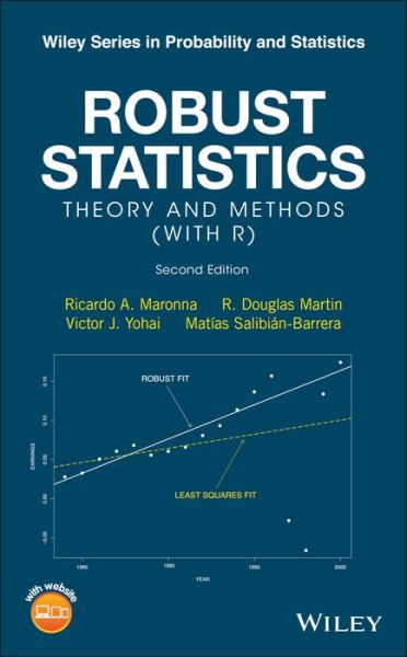 Cover for Maronna, Ricardo A. (Universidad Nacional de La Plata, Argentina) · Robust Statistics: Theory and Methods (with R) - Wiley Series in Probability and Statistics (Hardcover Book) (2018)