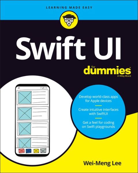 SwiftUI For Dummies - Wei-Meng Lee - Books - John Wiley & Sons Inc - 9781119652687 - October 22, 2020