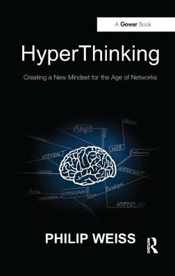 Cover for Philip Weiss · HyperThinking: Creating a New Mindset for the Age of Networks (Hardcover Book) (2017)