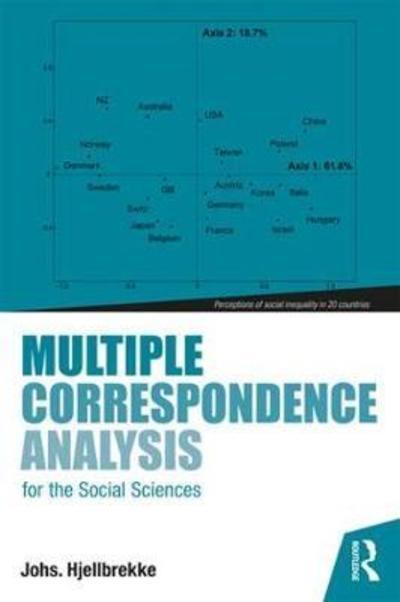 Cover for Hjellbrekke, Johs. (University of Bergen, Norway) · Multiple Correspondence Analysis for the Social Sciences (Hardcover Book) (2018)