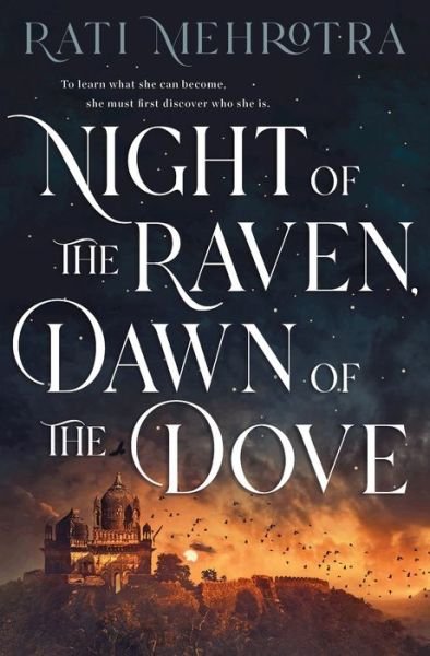 Cover for Rati Mehrotra · Night of the Raven, Dawn of the Dove (Hardcover Book) (2022)