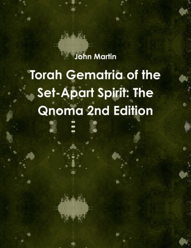 Cover for John Martin · Torah Gematria of the Set-apart Spirit: the Qnoma 2nd Edition (Paperback Bog) [Hebrew edition] (2013)