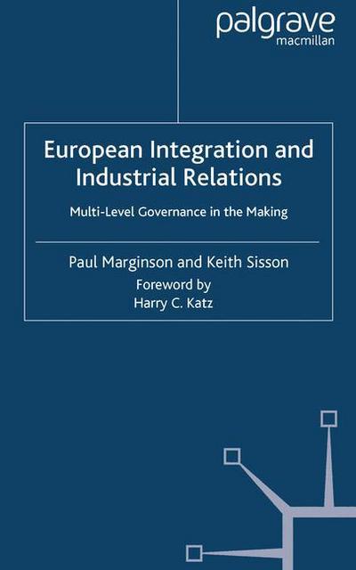 Cover for P. Marginson · European Integration and Industrial Relations: Multi-Level Governance in the Making (Paperback Book) [1st ed. 2006 edition] (2004)