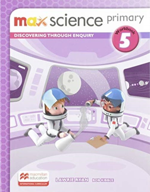 Cover for Lawrie Ryan · Max Science primary Workbook 5: Discovering through Enquiry (Paperback Book) (2019)