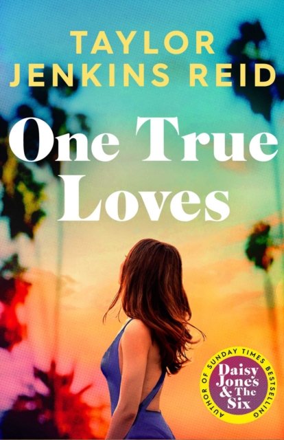 Cover for Taylor Jenkins Reid · One True Loves (Paperback Book) (2022)