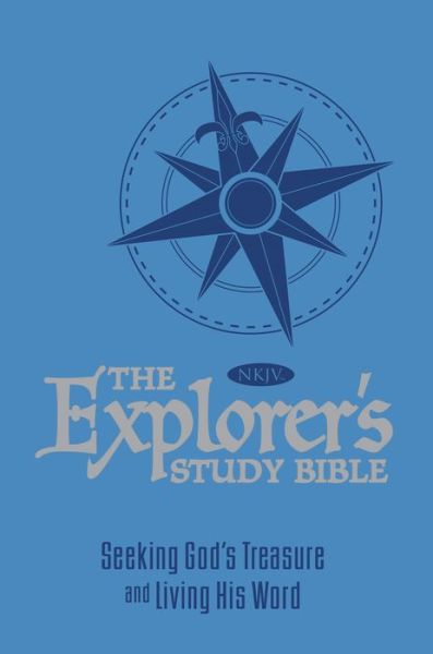 Cover for Thomas Nelson · The Explorer's Study Bible - Blue: Seeking God's Treasure and Living His Word (Leather Book) (2010)