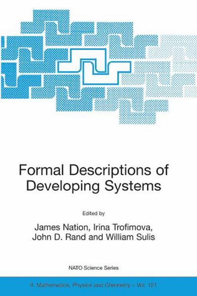 Cover for James Nation · Formal Descriptions of Developing Systems - NATO Science Series II: Mathematics, Physics and Chemistry (Paperback Book) [Softcover reprint of the original 1st ed. 2003 edition] (2003)