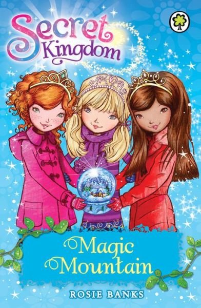 Cover for Rosie Banks · Secret Kingdom: Magic Mountain: Book 5 - Secret Kingdom (Paperback Book) (2012)
