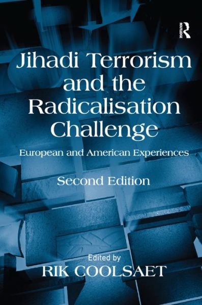Cover for Rik Coolsaet · Jihadi Terrorism and the Radicalisation Challenge: European and American Experiences (Innbunden bok) (2011)